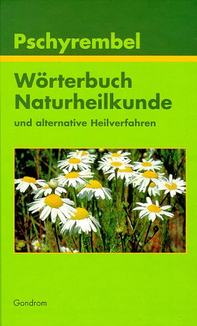 Beispielbild fr Pschyrembel Wrterbuch Naturheilkunde und alternative Heilverfahren zum Verkauf von medimops