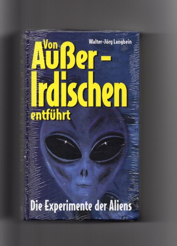 Beispielbild fr Von Auerirdischen entfhrt. Die Experimente der Aliens zum Verkauf von medimops