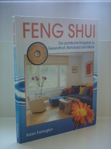 9783811217102: Feng Shui. Der praktische Ratgeber zu Gesundheit, Wohlstand und Glck.