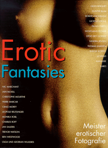 Erotic Fantasies. Meister erotischer Fotografie. (9783811217119) by Betser, Moshe 'Muki'; Rosenberg, Robert