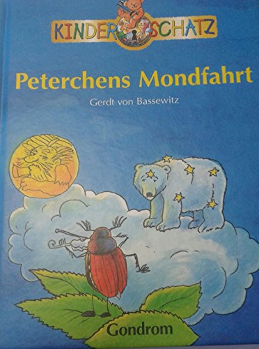 Peterchens Mondfahrt. Gerdt von Bassewitz. Mit Zeichn. von Norbert Pautner / Kinderschatz - Bassewitz, Gerdt von und Norbert (Illustrator) Pautner