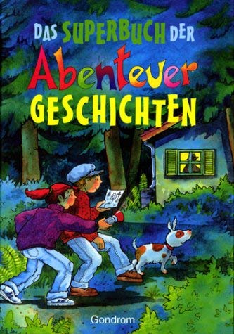 Beispielbild fr Das Superbuch der Abenteuergeschichten. Ab 8 Jahren. zum Verkauf von Antiquariat Harry Nimmergut