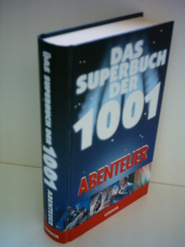 Beispielbild fr Das Superbuch der 1001 Abenteuer zum Verkauf von medimops