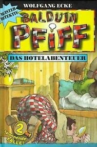 9783811219298: Meisterdetektiv Balduin Pfiff. Das Hotelabenteuer. Spuk nach Mitternacht. ( Ab 8 J.).