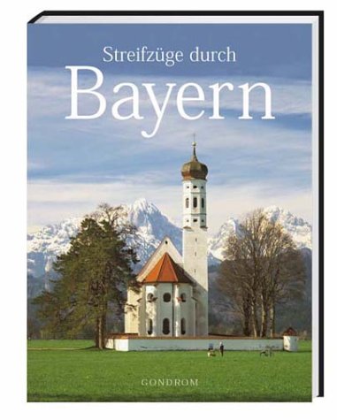 Stock image for Streifzüge durch Bayern: Dtsch.-Engl. Augustin, Rupert; Beck, Josef and Hassos, Elias for sale by tomsshop.eu