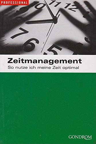 Beispielbild fr Zeitmanagement - So nutze ich meine Ziet optimal zum Verkauf von Sammlerantiquariat