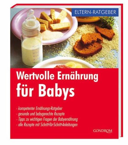 Beispielbild fr Wertvolle Ernhrung fr Babys zum Verkauf von medimops