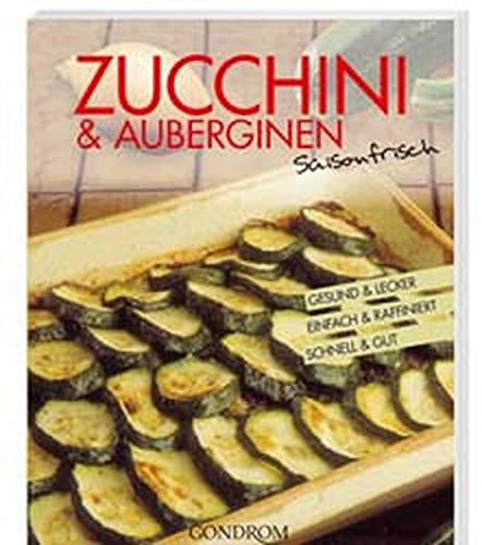 Beispielbild fr Zucchini & Auberginen saisonfrisch zum Verkauf von medimops