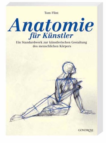 Anatomie für Künstler. Ein Standardwerk zur künstlerischen Gestaltung des menschlichen Körpers.