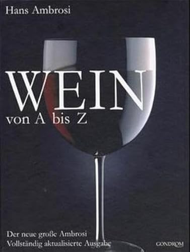 Beispielbild fr Wein von A - Z: Der neue groe Ambrosi zum Verkauf von medimops