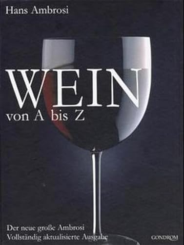 Imagen de archivo de Wein von A - Z: Der neue groe Ambrosi a la venta por medimops