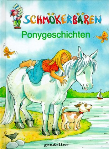Beispielbild fr Schmkerbren Ponygeschichten: 9 Geschichten fr Ponyfreunde zum Verkauf von medimops