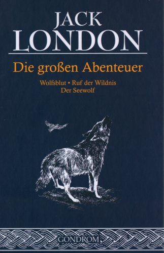 Stock image for Die groen Abenteuer. Wolfsblut. Ruf der Wildnis. Der Seewolf for sale by medimops
