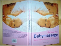 Stock image for Babymassage: Sanfte Streicheleinheiten fr ihr Baby for sale by medimops