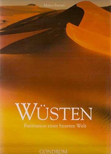 WÃ¼sten. Faszination einer bizarren Welt (9783811223325) by Marco Ferrari