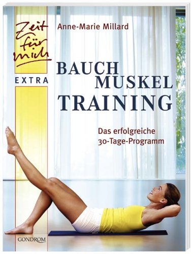 Beispielbild fr Bauchmuskeltraining. Das erfolgreiche 30-Tage-Programm zum Verkauf von medimops