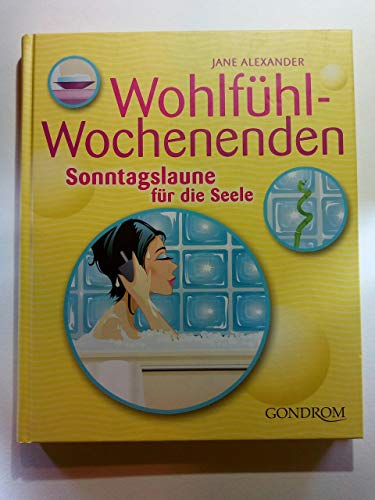 Wohlfühl-Wochenenden: Sonntagslaune für die Seele