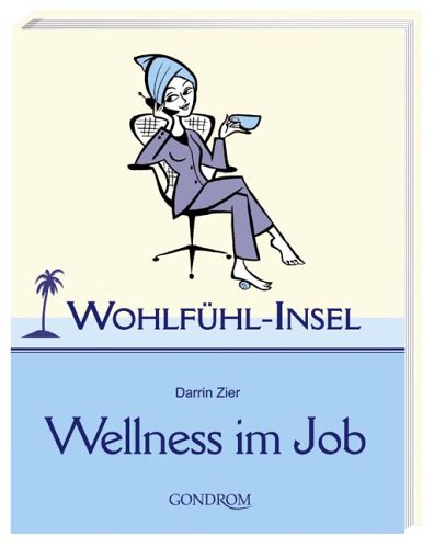 Imagen de archivo de Wohlfhl-Insel. Wellness im Job a la venta por medimops