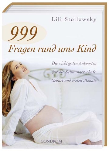 Imagen de archivo de 999 Fragen rund ums Kind von Stollowsky, Lili a la venta por Nietzsche-Buchhandlung OHG