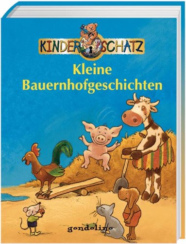 Stock image for Kinderschatz Kleine Bauernhofgeschichten for sale by medimops