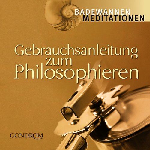 Beispielbild fr Gebrauchsanleitung zum Philosophieren zum Verkauf von Versandantiquariat Jena