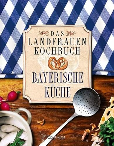 Beispielbild fr Das Landfrauen Kochbuch - Bayerische Kche zum Verkauf von medimops