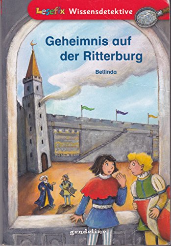 Beispielbild fr Geheimnis auf der Ritterburg. Lesefix Wissensdetektive (Gondolino) zum Verkauf von medimops