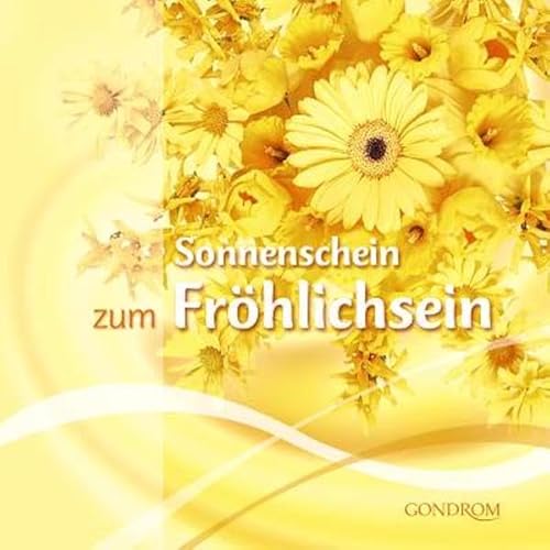 Stock image for Sonnenschein zum Frhlichsein for sale by Ostmark-Antiquariat Franz Maier