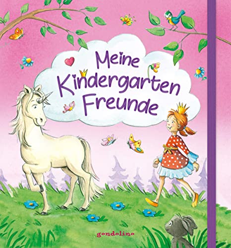 Meine Kindergarten-Freunde : Einhorn mit Prinzessin. Schöne Ausstattung, liebevolle Illustrationen und Halteband für Kindergartenkinder ab 4 Jahre. - Petra Theissen