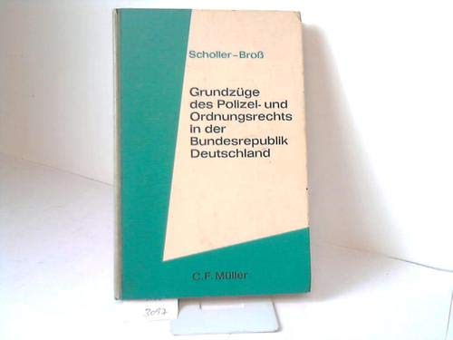 Stock image for Grundzge des Polizei- und Ordnungsrechts in der Bundesrepublik Deutschland. Eine Einfhrung in die Grundlagen for sale by Versandantiquariat Felix Mcke