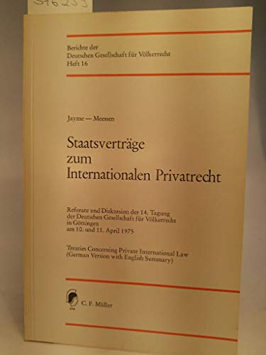 Beispielbild fr Staatsvertra ge zum internationalen Privatrecht: Referate und Diskussion der 14. Tagung der Deutschen Gesellschaft fu r Vo lkerrecht in Go ttingen am . fu r Vo lkerrecht ; Heft 16) (German Edition) zum Verkauf von dsmbooks