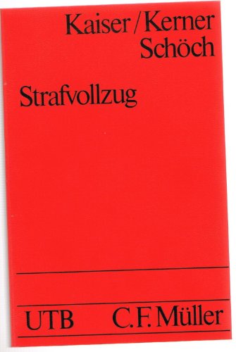 Strafvollzug: Ein Studienbuch (Uni-TaschenbuÌˆcher) (German Edition) (9783811405837) by Kaiser, GuÌˆnther