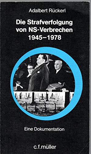 9783811406797: Die Strafverfolgung von NS-Verbrechen 1945-1978. Eine Dokumentation