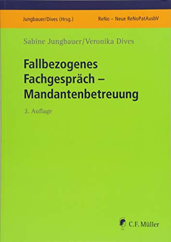 Beispielbild fr Fallbezogenes Fachgesprch: Mandantenbetreuung (Prfungsvorbereitung ReNo neu) zum Verkauf von medimops