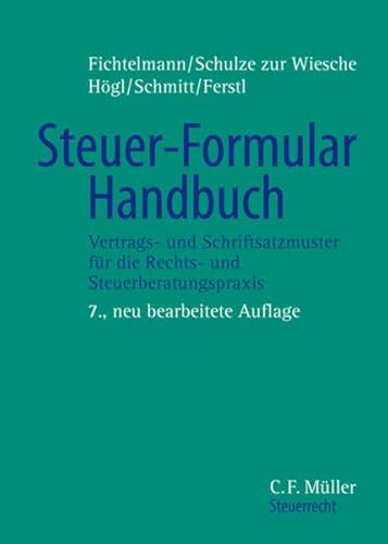 9783811407626: Steuer-Formular-Handbuch. Buch und CD-ROM: Vertrags- und Schriftsatzmuster fr die Rechts- und Steuerberatungspraxis