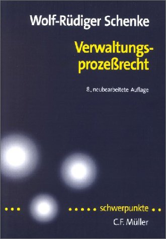 Verwaltungsprozessrecht - Schenke, Wolf-Rüdiger