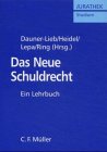 9783811408364: Das Neue Schuldrecht: Ein Lehrbuch