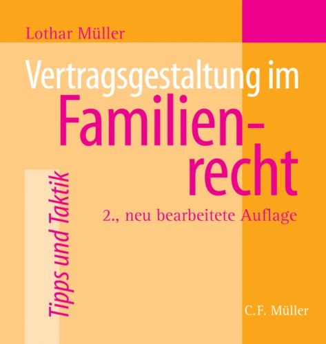 Vertragsgestaltung im Familienrecht (9783811408395) by MÃ¼ller, Lothar
