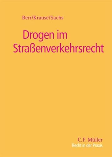 Beispielbild fr Drogen im Straenverkehrsrecht (Recht in der Praxis) Berr, Wolfgang; Krause, Martin and Sachs, Hans zum Verkauf von online-buch-de