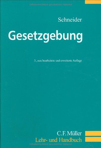 9783811408531: Gesetzgebung: Lehrbuch- und Handbuch