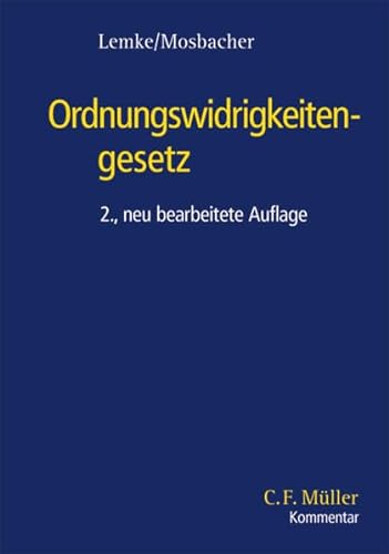 Ordnungswidrigkeitengesetz (C.F. MÃ¼ller Kommentar) (9783811408623) by Michael Lemke