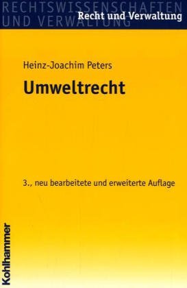9783811408906: Umweltverwaltungsrecht : Grundlagen und praxisorientierte Fallbearbeitung.