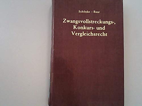 Stock image for Zwangsvollstreckungs-, Konkurs- und Vergleichsrecht: E. Lehrbuch (German Edition) for sale by dsmbooks