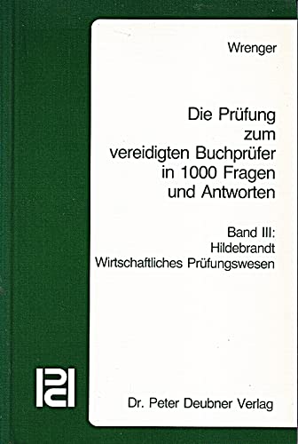 Beispielbild fr Die Prfung zum vereidigten Buchprfer in 1000 Fragen und Antworten: Wirtschaftliches Prfungswesen zum Verkauf von Buchpark