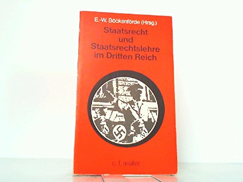 Staatsrecht und Staatsrechtslehre im Dritten Reich. - BÖCKENFÖRDE, Ernst-Wolfgang (Hrsg.),