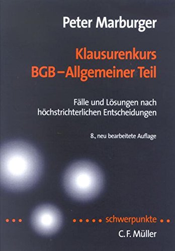 Beispielbild fr Klausurenkurs BGB - Allgemeiner Teil: Flle und Lsungen nach hchstrichterlichen Entscheidungen: Fllr und Lsungen nach hchstrichterlichen Entscheidungen (Schwerpunkte Klausurenkurs) zum Verkauf von medimops