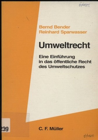 Beispielbild fr Umweltrecht, Eine Einfhrung in das ffentliche Recht des Umweltschutzes zum Verkauf von Bernhard Kiewel Rare Books