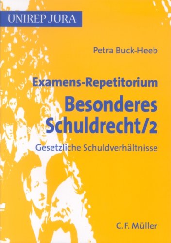 Stock image for Examens-Repetitorium Besonderes Schuldrecht 2 : Gesetzliche Schuldverhltnisse for sale by Buchpark