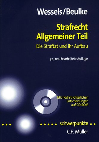 Stock image for Strafrecht Allgemeiner Teil: Die Straftat und ihr Aufbau - Mit hchstrichterlichen Entscheidungen auf CD-ROM for sale by medimops