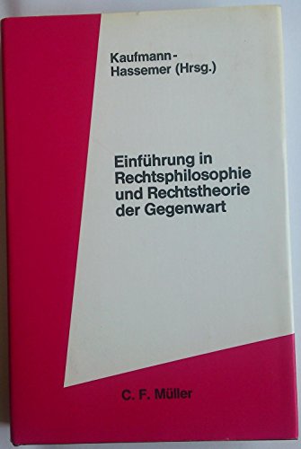 Stock image for Einfhrung in Rechtsphilosophie und Rechtstheorie der Gegenwart. for sale by Antiquariat  Werner Haschtmann